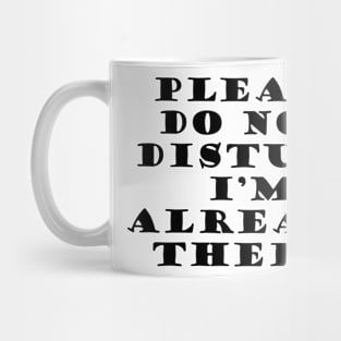 Already Disturbed Mug